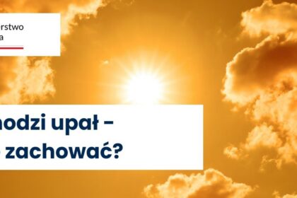 Nadchodzi upał – jak się chronić i pomóc innym? Poradnik RCB