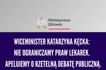 Wiceminister Kęcka: Nie odbieramy praw lekarkom, apelujemy o rzetelną debatę