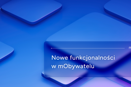 mObywatel z nowymi funkcjami: dyplomy, dokumenty zawodowe i e-poparcie wyborcze