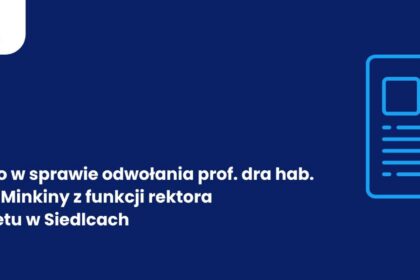 Ministerstwo Nauki komentuje odwołanie rektora Uniwersytetu w Siedlcach