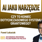 Koniec systemu grantowego, jaki znaliśmy? AI zmienia reguły gry