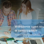 Ruszyły konsultacje założeń konkursu na wdrożenie open source w samorządach