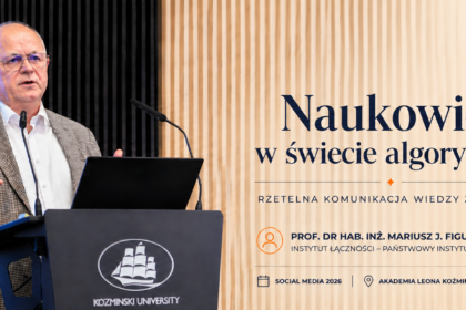 Prof. Figurski na Social Media 2026: „Jeśli naukowcy milczą, wygrywają pseudonaukowcy”