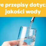 Bezpieczna woda od źródła do kranu – bezpłatne szkolenia z nowych przepisów