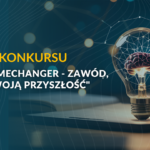 Znamy zwycięzców ogólnopolskiego konkursu „Zawodowy Gamechanger”