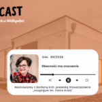 Podcast o wolontariacie: Barbara Król o budowie hospicjum w Środzie Wielkopolskiej