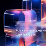 Polska włącza się w budowę europejskich Gigafabryk AI – szansa dla firm
