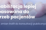 Rehabilitacja lepiej dopasowana do potrzeb pacjentów – projekt zmian trafił do konsultacji