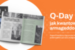 Q-Day: kwantowe zagrożenie dla kryptografii już dziś – raport Instytutu Łączności