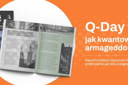 Q-Day: kwantowe zagrożenie dla kryptografii już dziś – raport Instytutu Łączności