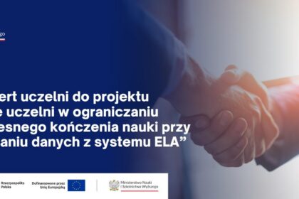 Nabór ofert uczelni do projektu wsparcia studentów z wykorzystaniem systemu ELA