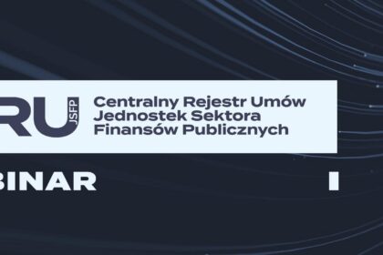 Bezpłatny webinar o Centralnym Rejestrze Umów JSFP – 7 lipca