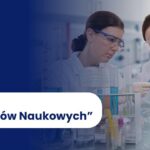 Nowy program „Rozwój Instytutów Naukowych” – wsparcie dla PAN i instytutów międzynarodowych