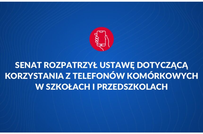 Senat przyjął ustawę o zakazie telefonów w szkołach – trafi do prezydenta
