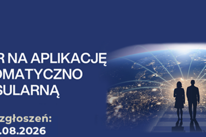 Ostatnie dni naboru na aplikację dyplomatyczno-konsularną 2027