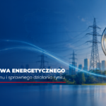 Rząd przyjął nowelizację Prawa energetycznego. CSIRE ma działać sprawniej