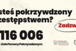Nowa ogólnopolska infolinia 116 006 – wsparcie dla pokrzywdzonych przestępstwem