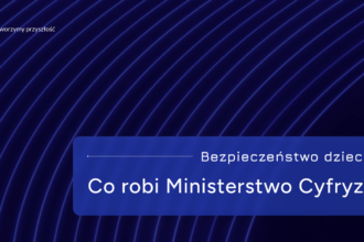 Ministerstwo Cyfryzacji łączy prawo i edukację, by chronić dzieci w internecie