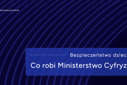 Ministerstwo Cyfryzacji łączy prawo i edukację, by chronić dzieci w internecie