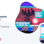 Telekomunikacja fundamentem Smart City – nowe narzędzia dla samorządów
