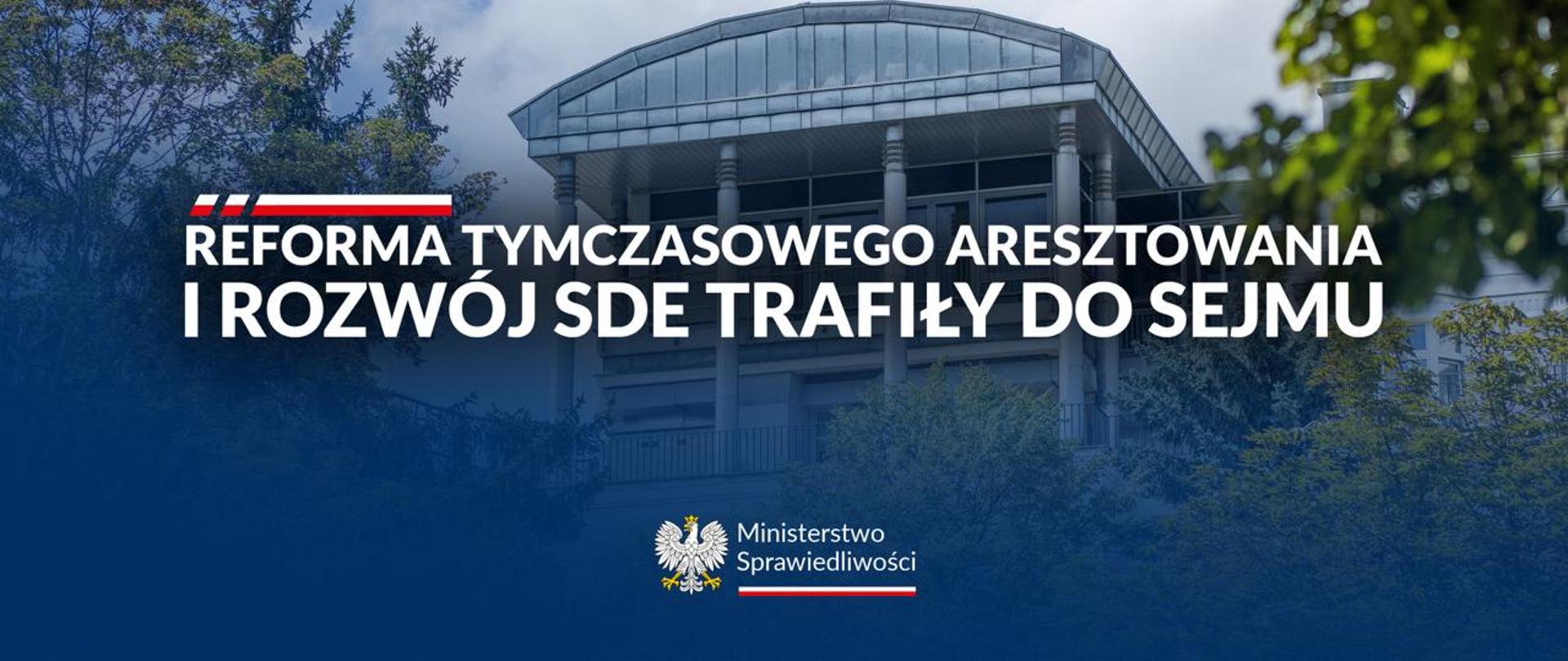 Sejm pracuje nad reformą dozoru elektronicznego i tymczasowego aresztowania